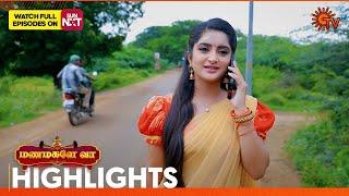 Manamagale Vaa - Highlights | 22 Oct 2024 | Tamil Serial | Sun TV