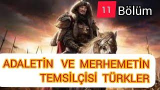 Türkler-11-ADALET VE MERHAMETİN TEMSİLÇİSİ TÜRKLER-altaylardan çıkıp geldim-türk milleti kimdir