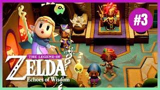 The Legend of Zelda Echoes of Wisdom Part 3 | Gameplay Walkthrough COMPLETE Playthrough | Full Game