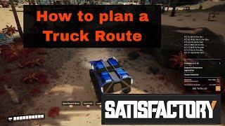 Satisfactory: How to plan and make a truck route