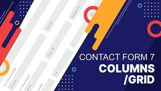 How to create a Multi-Column Responsive form with Contact Form 7 | Step by Step Guide