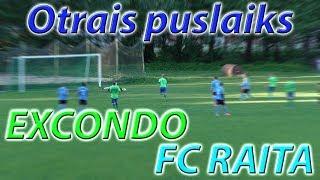 EXCONDO - FC RAITA (Otrais puslaiks 20.06.2017)