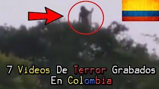 7 Vídeos De Terror Grabados En COLOMBIA  2021