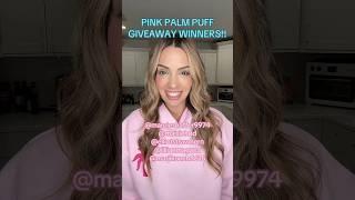 PINK PALM PUFF GIVEAWAY WINNERS! Email team@pinkpalmpuff.com if you saw your name! ​⁠@pinkpalmpuff