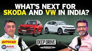 How will Skoda & VW cope in the tough Indian market | Deep Drive Podcast Ep. 17 | Autocar India