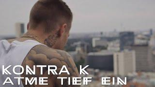 Kontra K - Atme tief ein (Official Video)