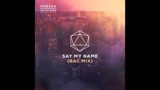 Say My Name (feat. Zyra) (RAC Mix)