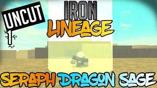 [UNCUT PT. 1] Ascended Iron Lineage | Solo Seraph Dragon Sage | Rogue Lineage