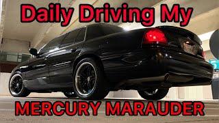 What’s it like Daily Driving My Mercury Marauder