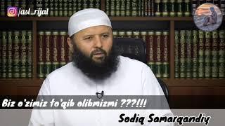 Biz o'zimiz to'qib olibmizmi ?! Sodiq Samarqandiy