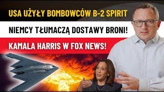 USA bombarduje Jemen [Bombowce B-2 Spirit]! Kamala Harris w Fox News! Niemcy i Broń dla Izraela.