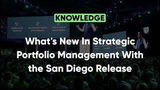 What's New In Strategic Portfolio Management With the San Diego Release | Knowledge 2022