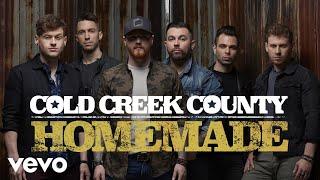 Cold Creek County - It's About to Get Good (Audio)