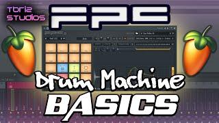 FL Studio *FPC* Drum Machine BASICS Tutorial