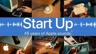 Start Up I A song made from 45 years of Apple sounds I Apple