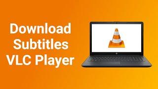 How to Download Subtitles in VLC Media Player