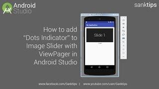 How to add Dots Indicator to Image Slider with ViewPager in Android Studio | Sanktips