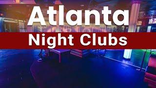 Top 5 Best Night Clubs to Visit in Atlanta, Georgia | USA - English