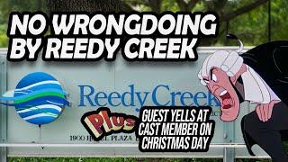 Investigation Finds Reedy Creek Broke No Laws. Guest with Child Yells at Cast Member on Christmas