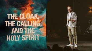 The Cloak, The Calling, and The Holy Spirit | Church Online | Jared Herd