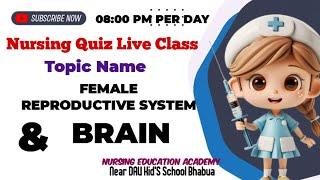 II FEMALE REPRO. SYSTEM II BRAIN II Basic to advanced level Quiz Class II Live Channel Checking II