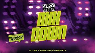 Euro Nation MIX DOWN | 90s & 2000s Euro, Dance & Trance Classics