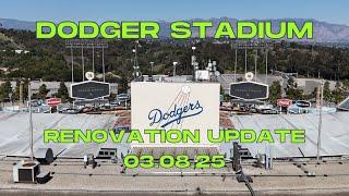 NEW DODGER STADIUM RENOVATION UPDATE (03.08.25)