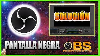 SOLUCIÓN  OBS Pantalla Negra en Captura de Juego 