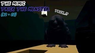 Roblox | The Mimic | Trick The Monster