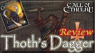 Call of Cthulhu: Thoth's Dagger - RPG Review