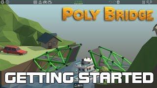 Easy Beginnings & Over-Engineering (Let's Play Poly Bridge)