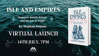 Virtual Launch Event | Isle and Empires: Romanov Russia, Britain and the Isle of Wight