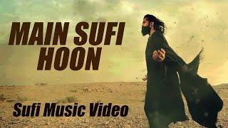 Main Sufi Hoon - The Sketches - Pakistani Band | Sufi Music Video