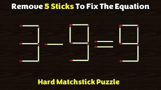 Remove 5 Sticks To Fix The Equation - 3-9=9 - Matchstick Puzzles