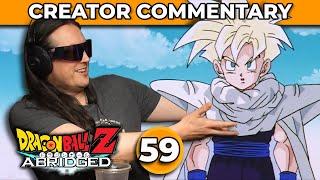 Dragonball Z Abridged Creator Commentary | Episode 59