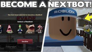 How To BECOME A NEXTBOT In EVADE! | Roblox Evade