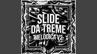 Slide da Treme Melódica v2 (+Ultra Slowed)