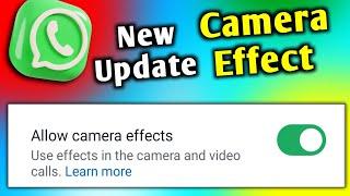 Whatsapp video call ma camera Effect kasay use kara |Allow camera Effects Whatsapp