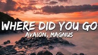 AVAION, MAGNUS - Where did you go (Lyrics)