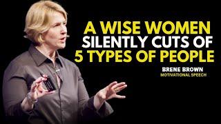 A WISE WOMEN SILENTLY CUTS OFF 5 TYPES OF PEOPLE - BEST MOTIVATIONAL SPEECH EVER