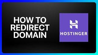 How To Redirect Domain In Hostinger Tutorial