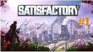   Satisfactory  - Factorio in first person -  Satisfactory getting started