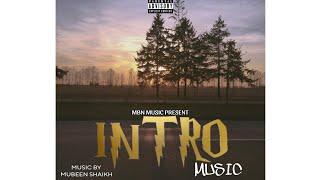 Intro Music|| MBN Music Present|| Music By Mubeen Shaikh