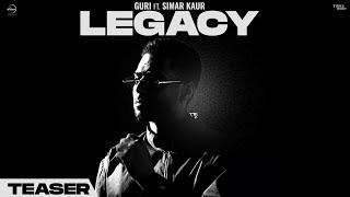 Legacy : Guri Ft. Simar Kaur | New Official Teaser | Full Song Releasing On 24th Sept