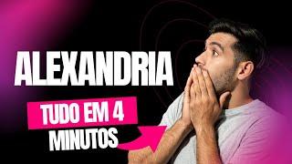 Apresentação Alexandria - Tudo em 4 minutos