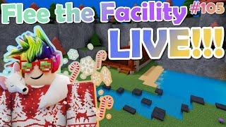 Flee the Facility LIVESTREAM!!! - LIVE 105