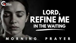 Lord, I Surrender This Morning—Even in the Waiting | Morning Prayer