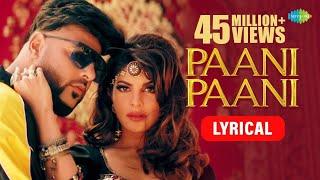 Badshah | Paani Paani | Official Lyrical Video | Jacqueline Fernandez | Aastha Gill