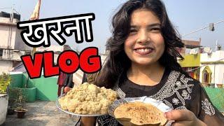 BIHAR’s BIGGEST FESTIVAL | Kharna Vlog | Bihari Vlogger - Chath Puja 2024️#chathpujavibes