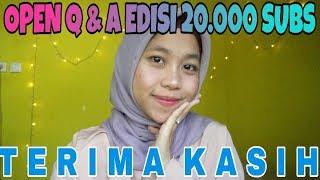 OPEN Q & A SPECIAL 20.000 SUBSCRIBERS by Khairunnisa Adlina